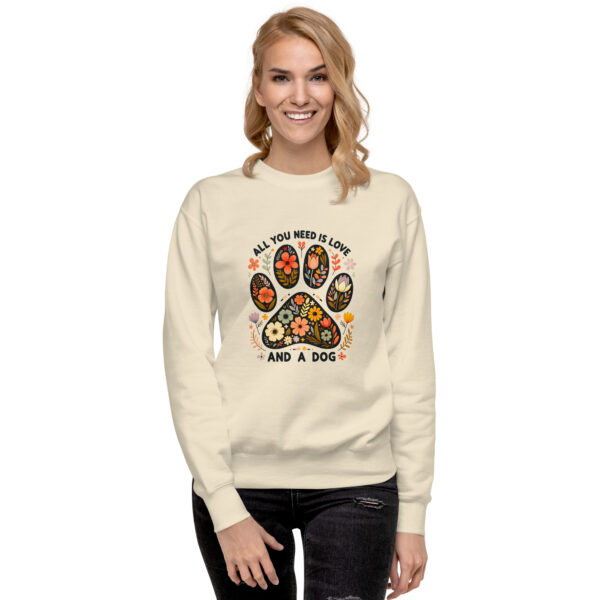 All You Need is Love Sweatshirt - Dog Lover Gift Idea - Image 2