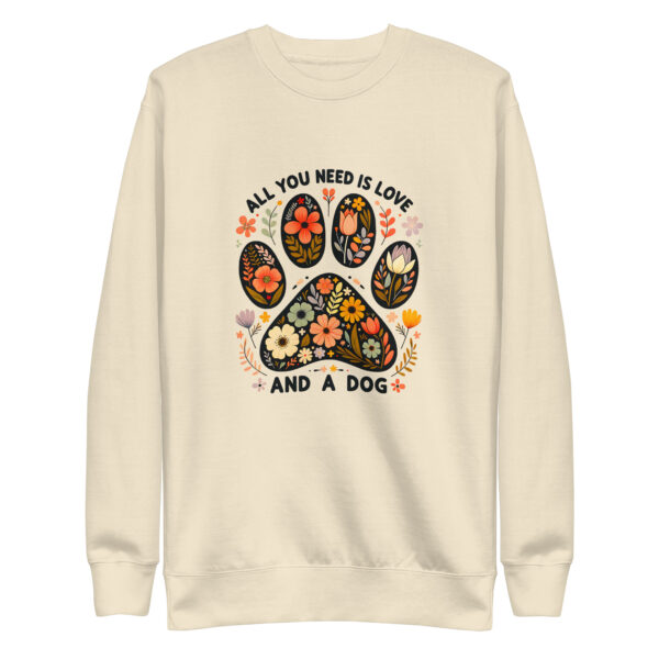 All You Need is Love Sweatshirt - Dog Lover Gift Idea - Image 8