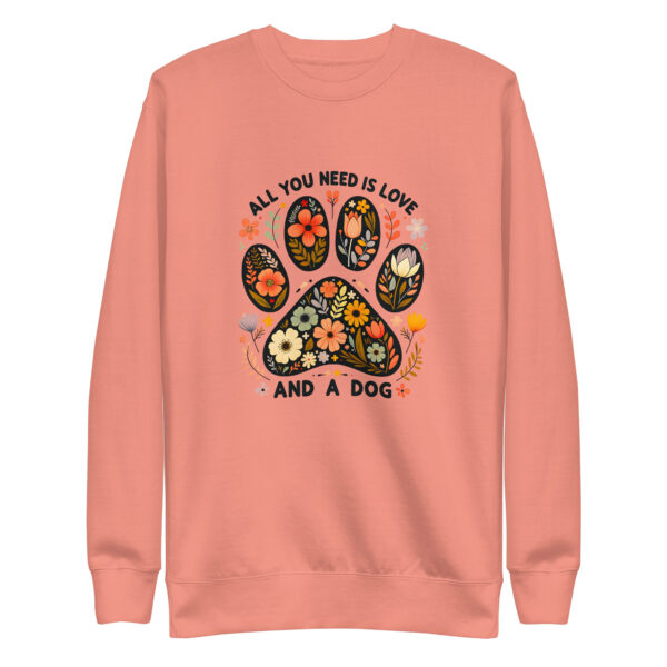 All You Need is Love Sweatshirt - Dog Lover Gift Idea - Image 4