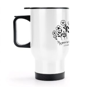 14oz Travel Coffee Mug with Handle - My Grace is Sufficient (Made in USA)